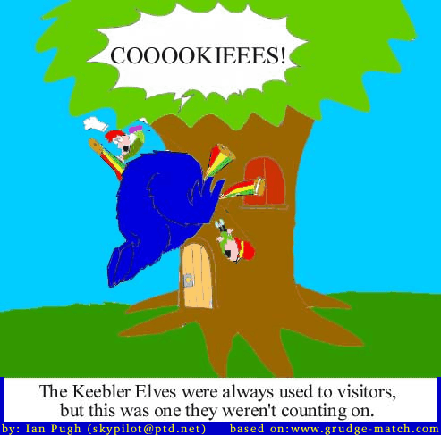 Keebler Elves vs. The Cookie Monster -- by Ian Pugh (skypilot@ptd.net)