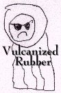 Refugee Of The Week 
Vulcanized Rubber Grudgie