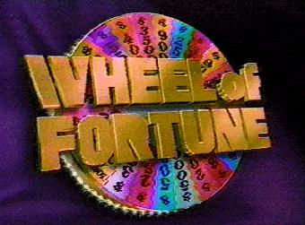 Wheel! Of! Fortune!